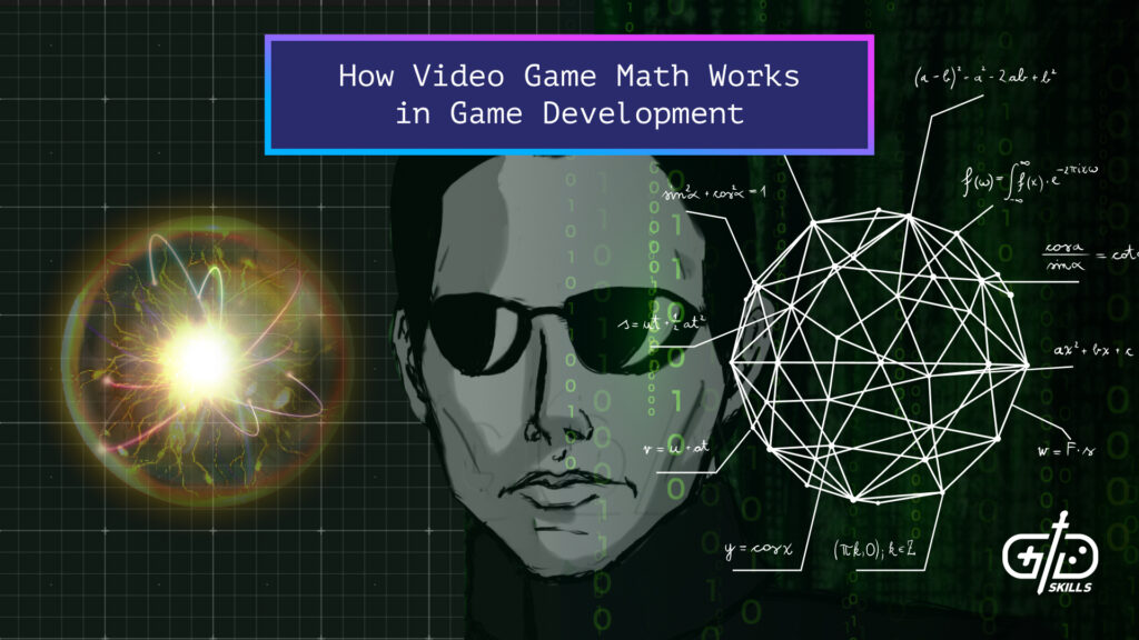 How Video Game Math Works  in Game Development